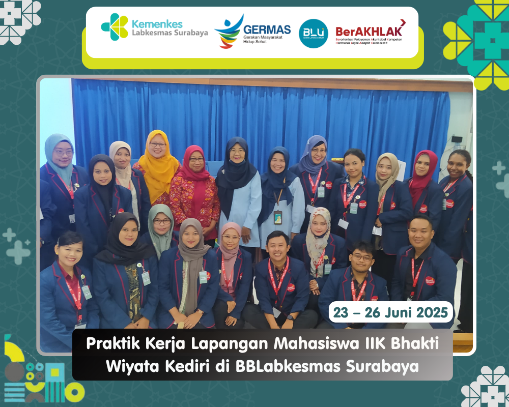 Praktik Kerja Lapangan Mahasiswa IIK Bhakti Wiyata Kediri di BBLabkesmas Surabaya